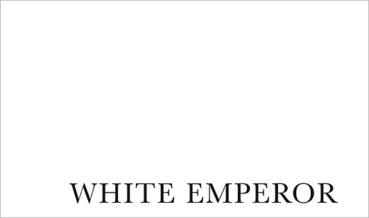 WHITE EMPEROR