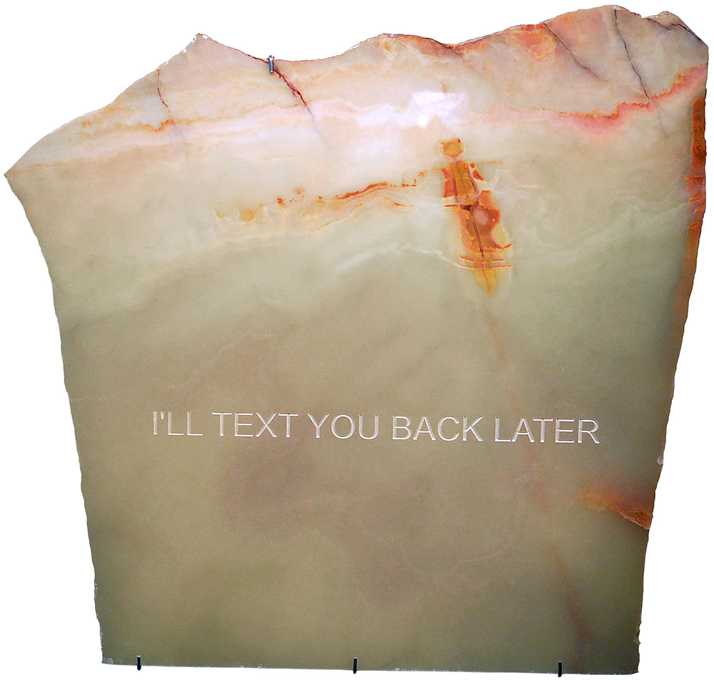 Morten Søndergaard I'LL TEXT YOU BACK LATER 2014 Pakistansk onyx 60 x 60 cm.
